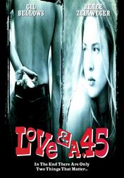 Love & a .45 Love & a .45