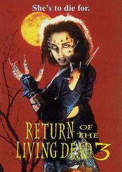 Return of the Living Dead 3 Return of the Living Dead 3