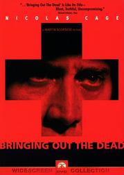 Bringing Out the Dead Bringing Out the Dead
