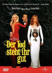 Der Tod steht ihr gut Der Tod steht ihr gut