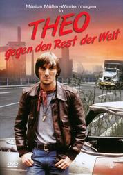 Theo gegen den Rest der Welt