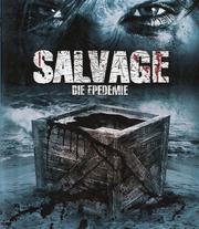 Salvage - Die Epidemie