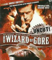 The Wizard of Gore (Special Uncut Edition)