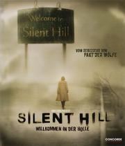 Silent Hill: Willkommen in der H&ouml;lle (Ungeschnittene Kinofassung)