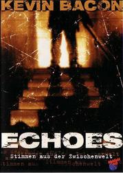 Echoes - Stimmen aus der Zwischenwelt Echoes - Stimmen aus der Zwischenwelt