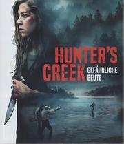 Hunter's Creek - Gef&auml;hrliche Beute