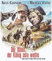 Der Mann, der K&ouml;nig sein wollte