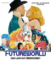 Futureworld - Das Land von &uuml;bermorgen