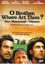 O Brother, Where Art Thou? - Eine Mississippi - Odyssee O Brother, Where Art Thou? - Eine Mississippi - Odyssee