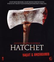 Hatchet (Uncut & Uncensored)