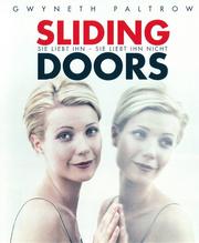Sliding Doors: Sie liebt ihn - sie liebt ihn nicht