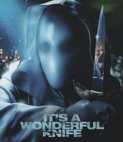 It's a Wonderful Knife