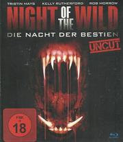Night of the Wild: Die Nacht der Bestien (Uncut)