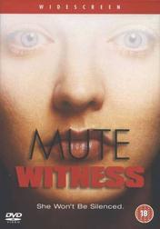 Mute Witness Mute Witness