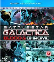 Battlestar Galactica: Blood & Chrome (Extended Edition)