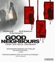 Good Neighbours - Fahrt zur H&ouml;lle, Nachbarn!