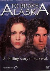 To Brave Alaska To Brave Alaska