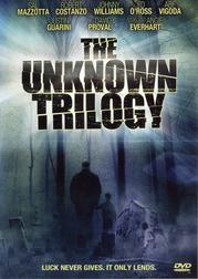 The Unknown Trilogy