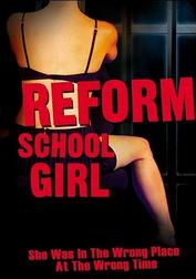 Reform School Girl Reform School Girl