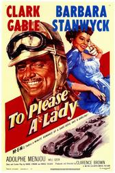 To Please a Lady (Barbara Stanwyck Double Feature) To Please a Lady (Barbara Stanwyck Double Feature)