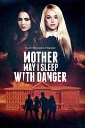Mother, May I Sleep With Danger?